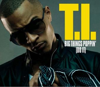 T.I. Big Things Poppin&#039; (Do It) cover artwork