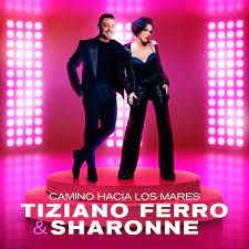 Tiziano Ferro & Sharonne — Camino Hacia Los Mares cover artwork