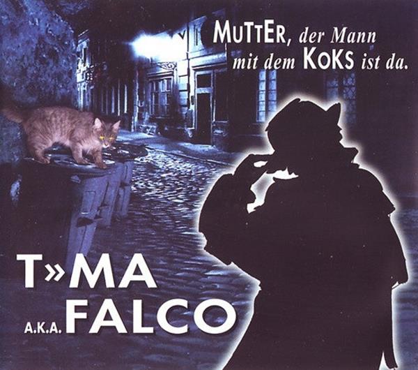 Falco Mutter, der Mann mit dem Koks ist da cover artwork