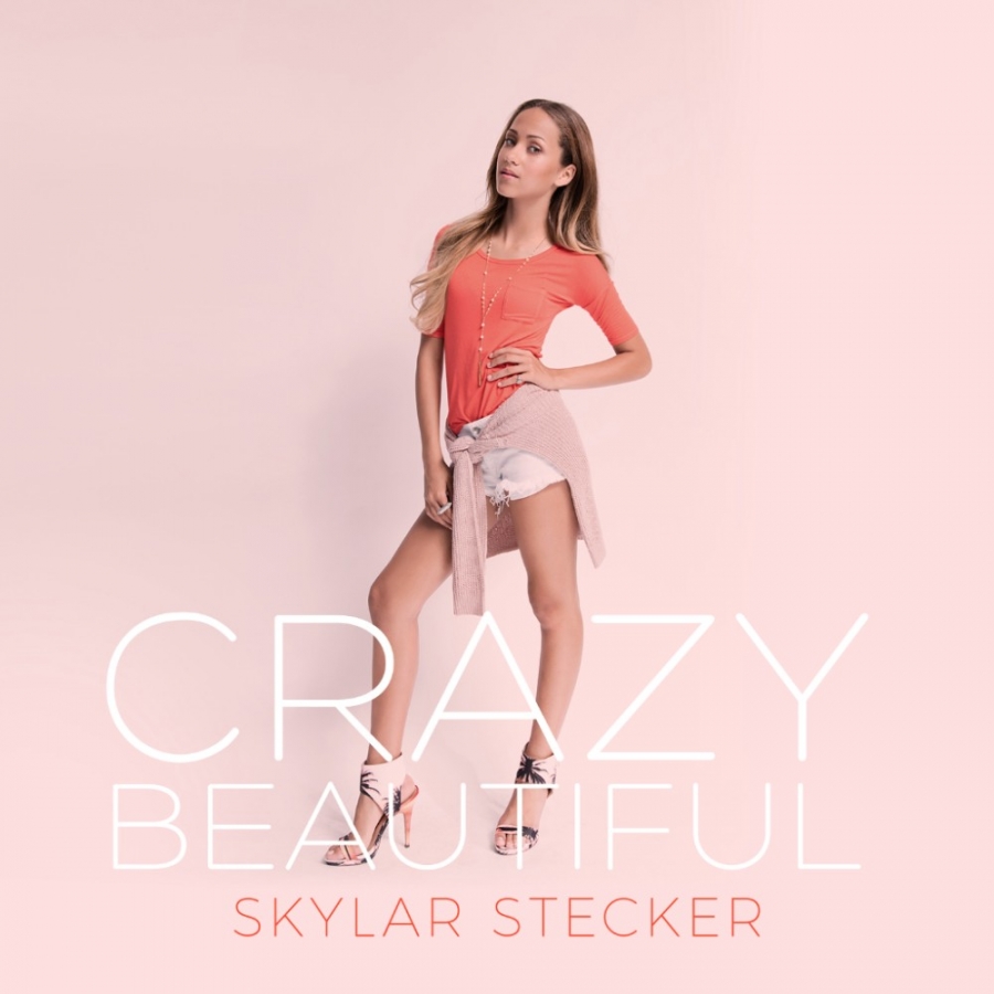 Skylar Stecker — Crazy Beautiful cover artwork