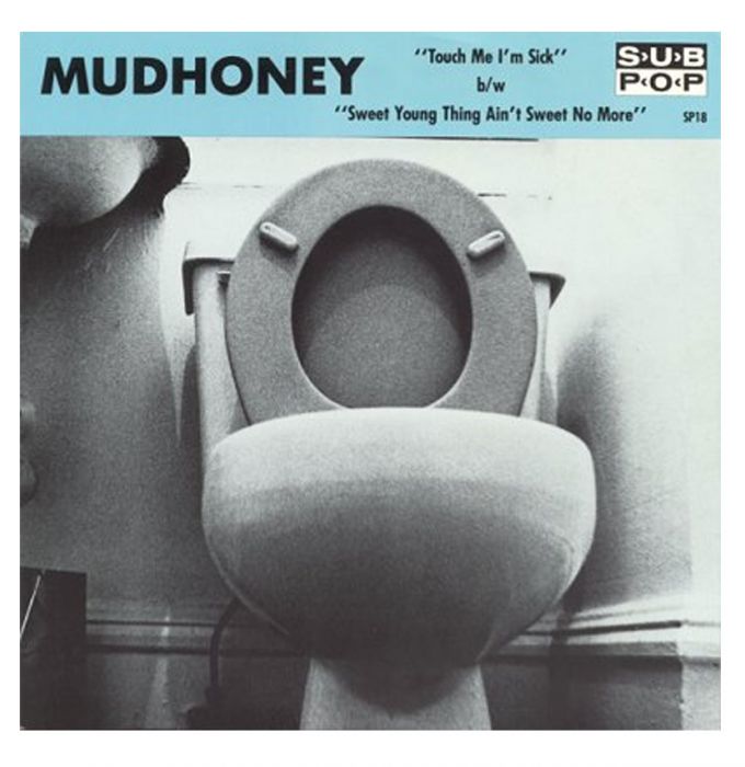 Mudhoney Touch Me I&#039;m Sick cover artwork