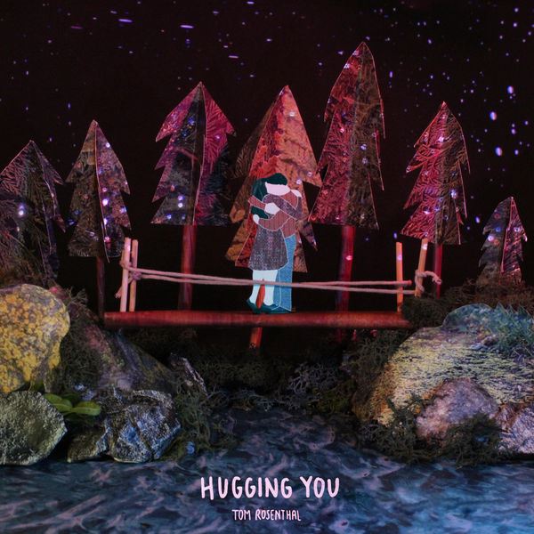 Tom Rosenthal — Hugging You cover artwork