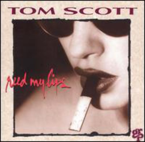Tom Scott — Reed My Lips cover artwork