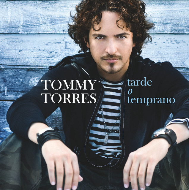 Tommy Torres — Tarde O Temprano cover artwork