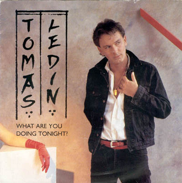 Tomas Ledin — What Are You Doing Tonight? cover artwork