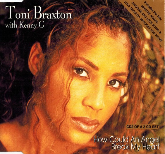 Toni Braxton & Kenny G How Could An Angel Break My Heart cover artwork