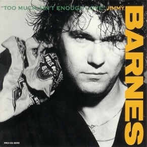 Jimmy Barnes — Too Much Ain&#039;t Enough Love cover artwork