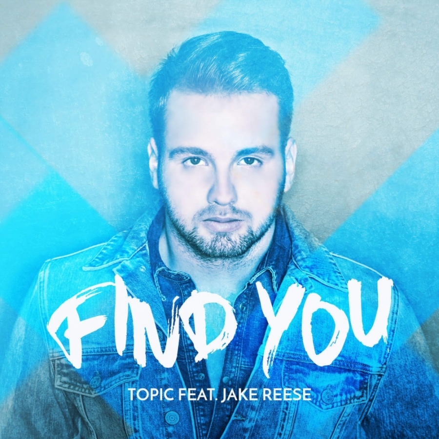 Topic ft. featuring Jake Reese Find You cover artwork