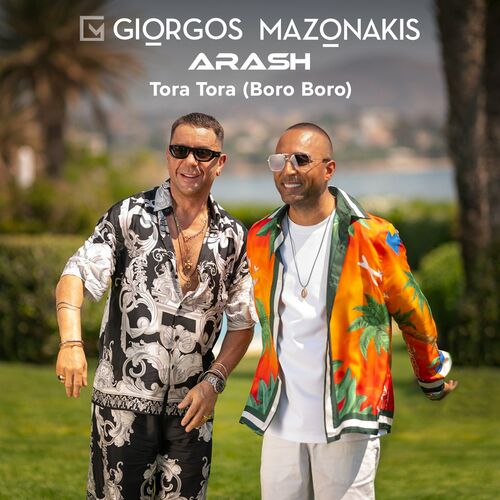 Giorgos Mazonakis & Arash — Tora Tora (Boro Boro) cover artwork