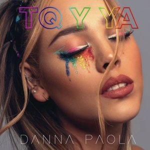 Danna Paola — TQ Y YA cover artwork