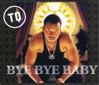TQ — Bye Bye Baby cover artwork