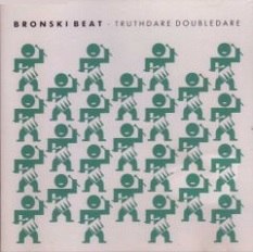 Bronski Beat Truthdare Doubledare cover artwork