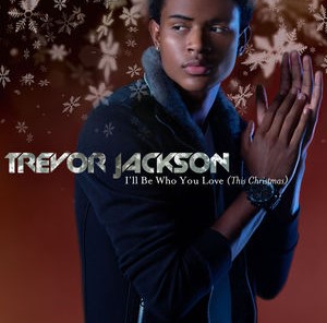 Trevor Jackson I&#039;ll Be Who You Love (This Christmas) cover artwork