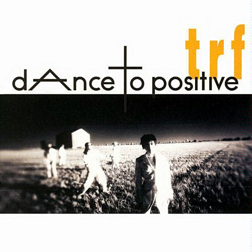 TRF Dance to Positive cover artwork