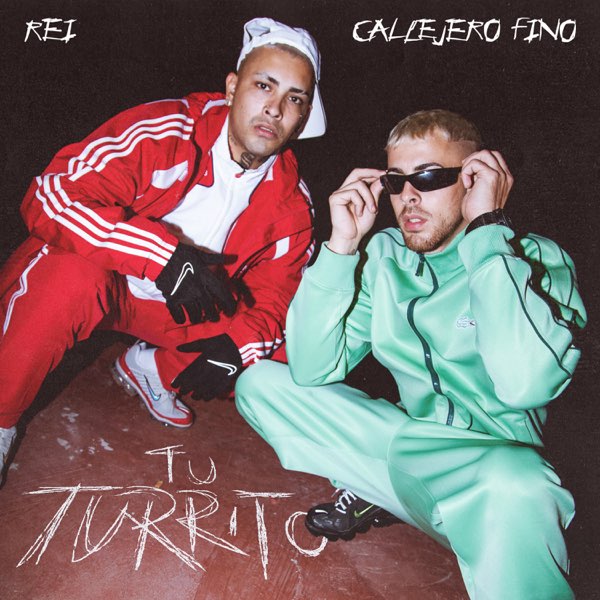 Rei & Callejero Fino — Tu Turrito cover artwork