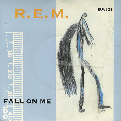 R.E.M. Fall On Me cover artwork