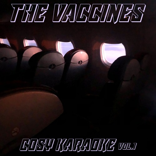 The Vaccines Cosy Karaoke, Vol 1 cover artwork