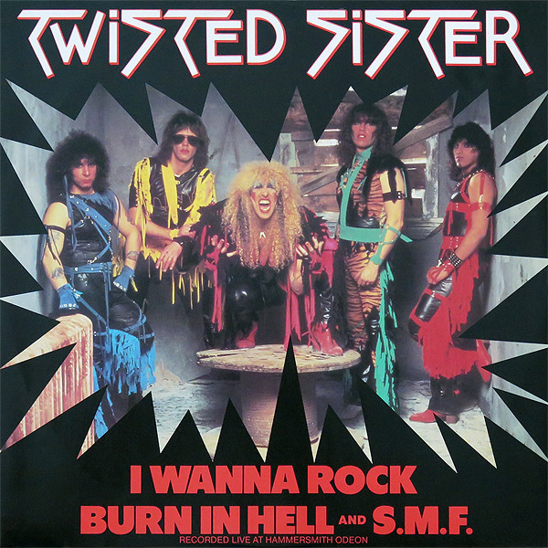 Twisted Sister I Wanna Rock cover artwork