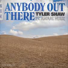 Tyler Shaw featuring Amaal Nuux — Anybody Out There cover artwork