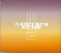 U2 I&#039;ll Go Crazy If I Don&#039;t Go Crazy Tonight cover artwork
