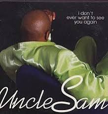 Uncle Sam — I Don&#039;t Ever Want to See You Again cover artwork