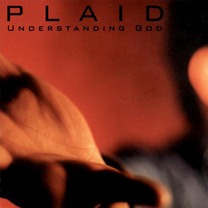 Plaid — Understanding God cover artwork