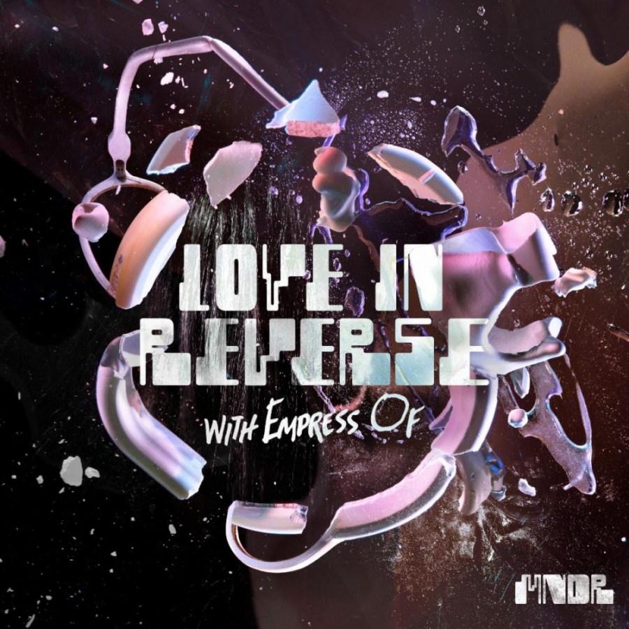 MNDR featuring Empress Of — Love In Reverse cover artwork