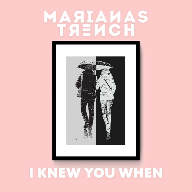 Marianas Trench — I Knew You When cover artwork