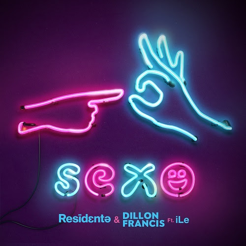 Residente & Dillon Francis featuring iLe — Sexo cover artwork