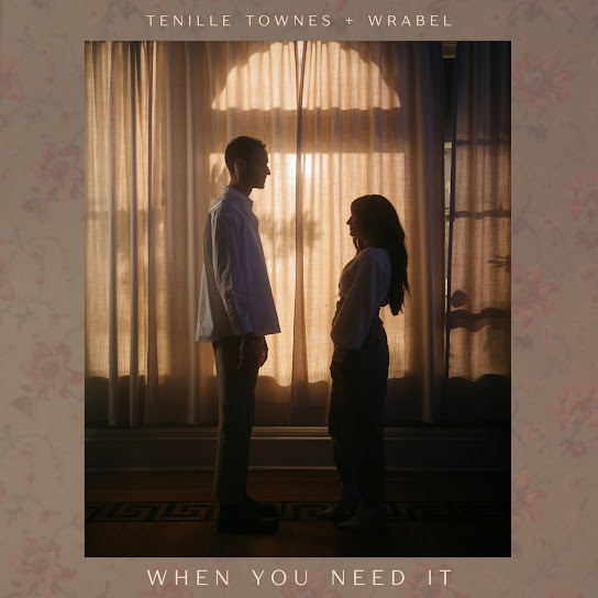 Tenille Townes ft. featuring Wrabel When You Need It cover artwork