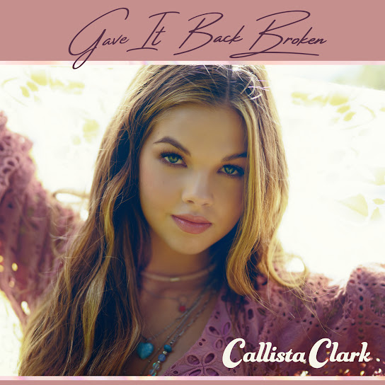 Callista Clark — Gave It Back Broken cover artwork