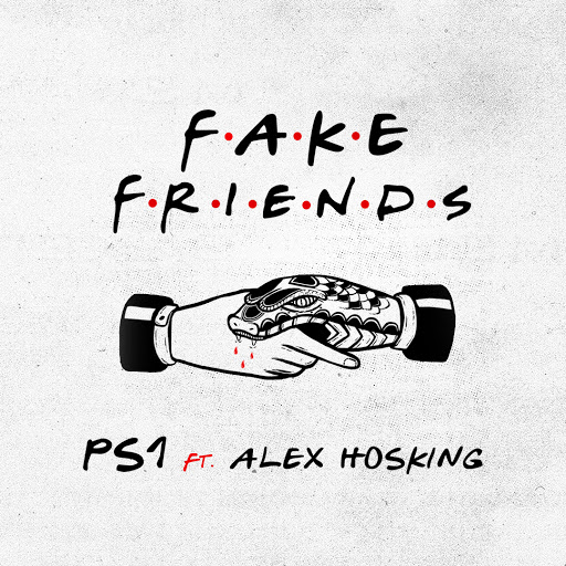 PS1 ft. featuring Alex Hosking Fake Friends cover artwork