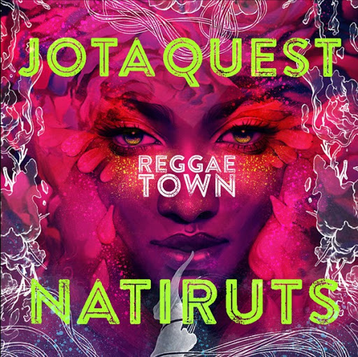 Jota Quest featuring Natiruts — Reggae Town cover artwork
