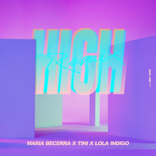 Maria Becerra, TINI, & Lola Indigo — High (Remix) cover artwork