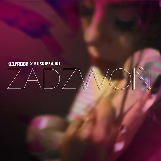 Dj Frodo featuring Ruskiefajki — Zadzwoń cover artwork