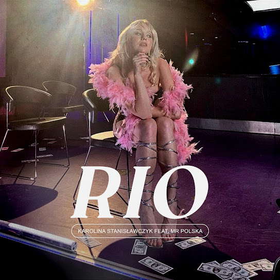 Karolina Stanisławczyk featuring Mr. Polska & Don Juan — Rio cover artwork
