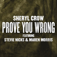 Sheryl Crow ft. featuring Stevie Nicks & Maren Morris Prove You Wrong cover artwork
