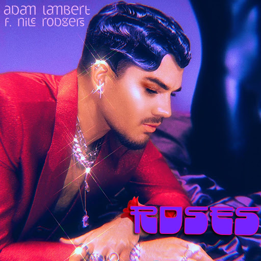 Adam Lambert ft. featuring Nile Rodgers Roses cover artwork