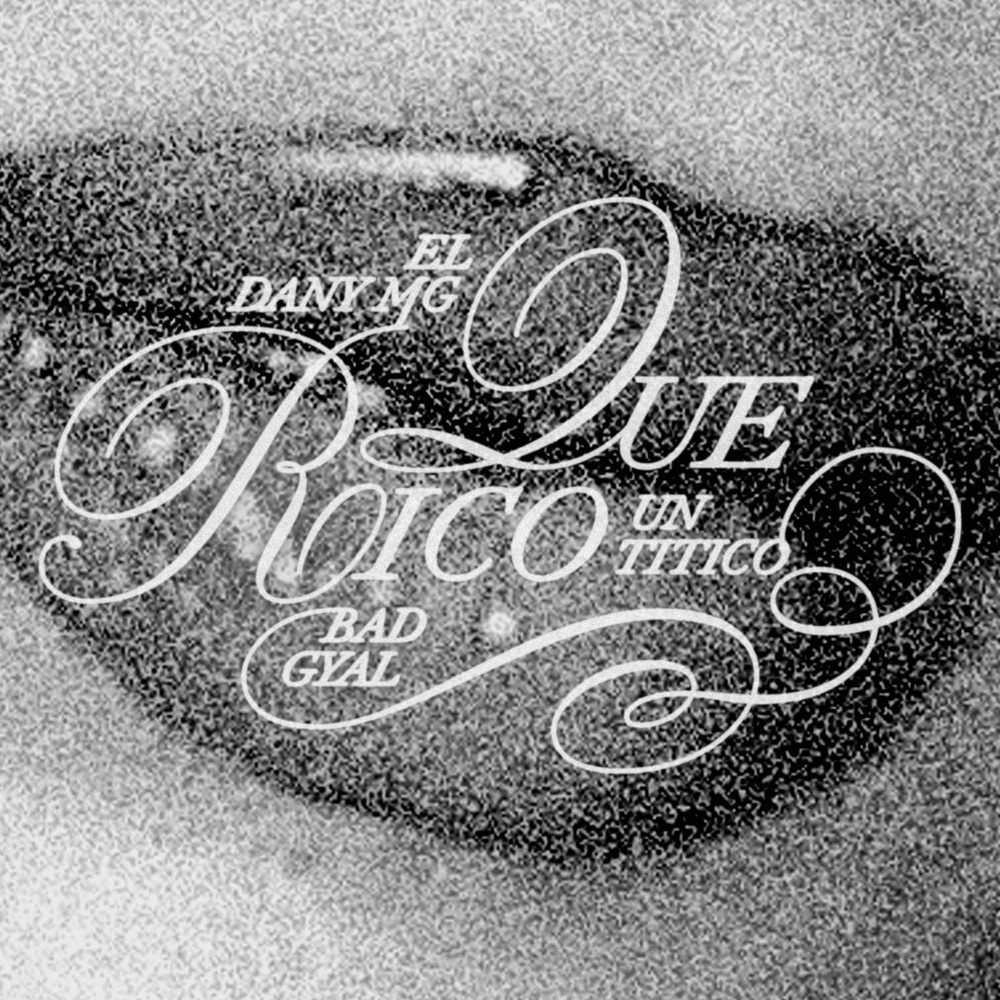 Un Titico, El Dany MG, & Bad Gyal — QUÉ RICO cover artwork
