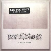 Van Dik Hout 1 Keer Alles cover artwork