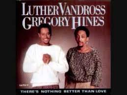 Luther Vandross featuring Gregory Hines — There&#039;s Nothing Better Than Love cover artwork