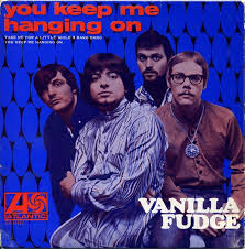 Vanilla Fudge — You Keep Me Hangin&#039; On cover artwork