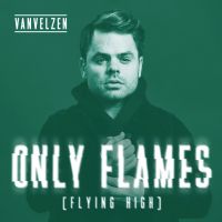 VanVelzen — Only Flames (Flying High) cover artwork