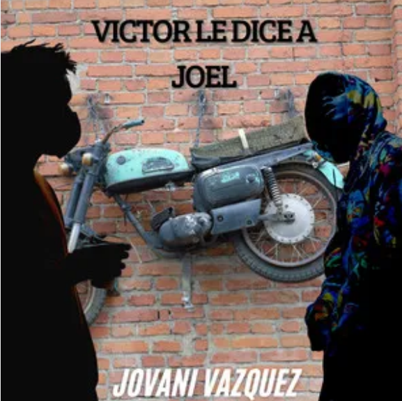 Jovani Vázquez — Victor le dice a Joel cover artwork
