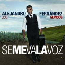 Alejandro Fernández Se Me Va La Voz cover artwork