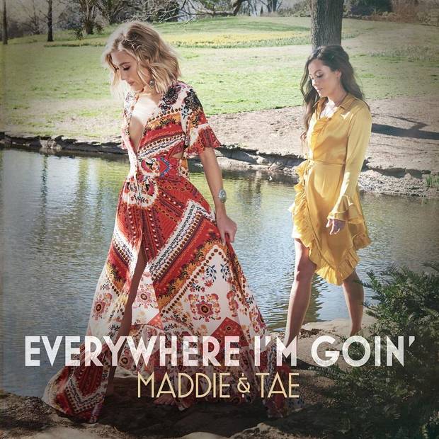 Maddie &amp; Tae — Everywhere I&#039;m Goin&#039; cover artwork