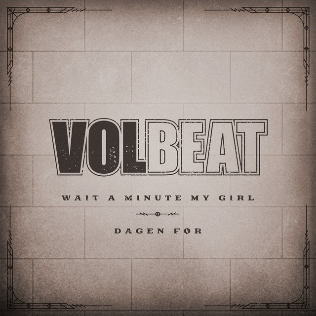 Volbeat — Wait a Minute My Girl cover artwork