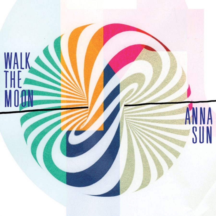 WALK THE MOON — Anna Sun cover artwork