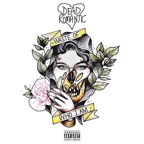 Dead Romantic — Waste Of Who I Am cover artwork