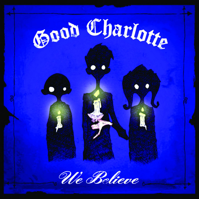 Good Charlotte We Believe cover artwork